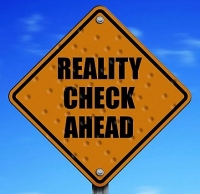 It's always time for a reality check!